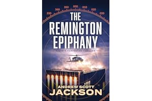 The Remington Epiphany: A Steve Remington Thriller (Steve Remington Thrillers Book 2)
