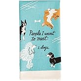 Blue Q People I Want to Meet: Dogs! Dish Towel - Funny Kitchen Towels, 100% Cotton, Durable, Soft & Super Absorbent, Machine Washable, Screen-Printed, Vibrant Colors, Gift Ideas, Size 28" x 21"