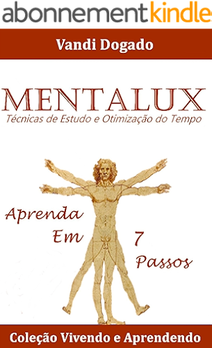 Download MÉTODO MENTALUX: técnicas de estudo e otimização do tempo: guia para melhorar o foco (Portuguese Edition) PDF