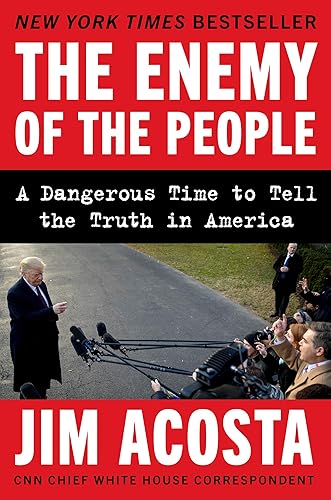 Download The Enemy of the People: A Dangerous Time to Tell the Truth in America PDF
