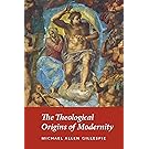 The Theological Origins of Modernity