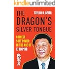 The Dragon's Silver Tongue: Chinese Soft Power in the Age of Xi Jinping