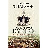 Inglorious Empire: what the British did to India