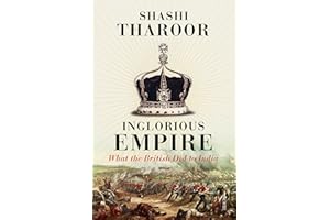 Inglorious Empire: what the British did to India