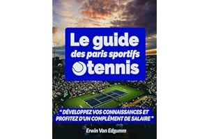 Le guide des paris sportifs tennis (French Edition)