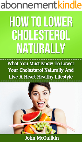 Download Cholesterol: Cholesterol Lowering Guide To How To Lower Cholesterol Naturally And Reduce High Cholesterol With Cholesterol Lowering Strategies To Lower ... (Coronary Heart Disease) (English Edition) PDF