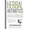 Herbal Antibiotics, 2nd Edition: Natural Alternatives for Treating Drug-resistant Bacteria