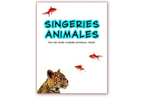 singeries animales ; rien de mots croisés animaux, mais! (French Edition)