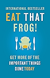 Eat That Frog!: Get More of the Important Things Done - Today!