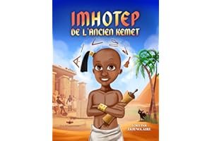 Imhotep de l'Ancien Kemet: a French translation of Imhotep Of Ancient Kemet (Our Ancestories (French)) (French Edition)