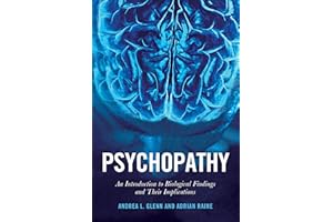 Psychopathy: An Introduction to Biological Findings and Their Implications (Psychology and Crime Book 1)