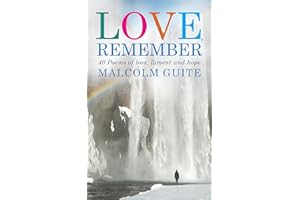 Love, Remember: 40 Poems of Loss, Lament and Hope