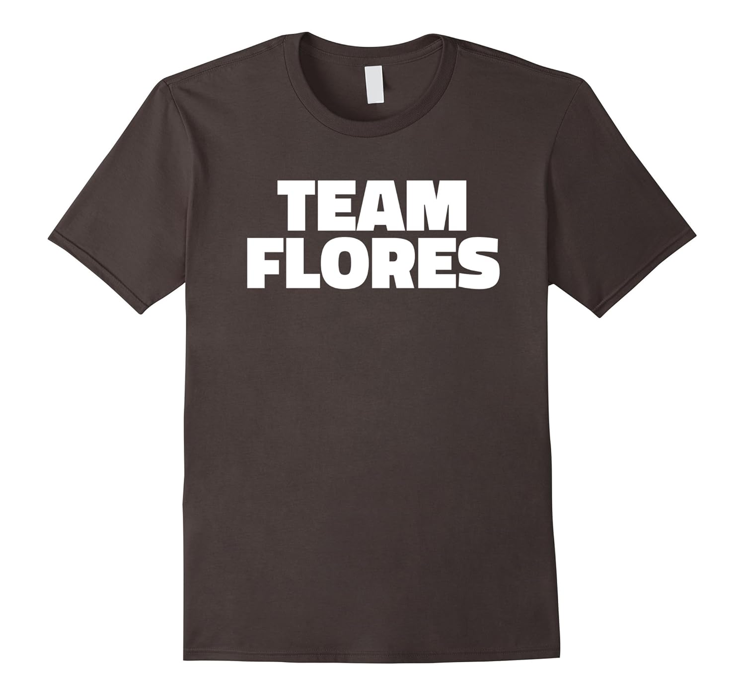 Team Flores T Shirt Last Name Family T Shirt