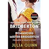 Romancing Mister Bridgerton: Penelope & Colin's Story, The Inspiration for Bridgerton Season Three (Bridgertons, 4)