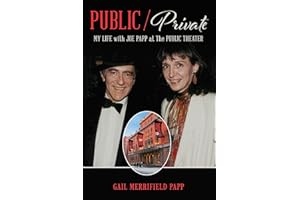 Public/Private: My Life with Joe Papp at The Public Theater