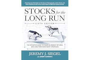 Stocks for the Long Run: The Definitive Guide to Financial Market Returns & Long-Term Investment Strategies, Sixth Edition