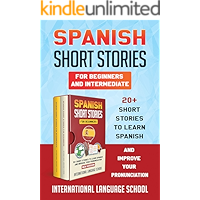 Spanish Short Stories for Beginners and Intermediate: 20+ Short Stories to Learn Spanish and Improve Your Pronunciation… book cover