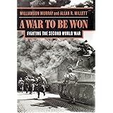A War To Be Won: Fighting the Second World War
