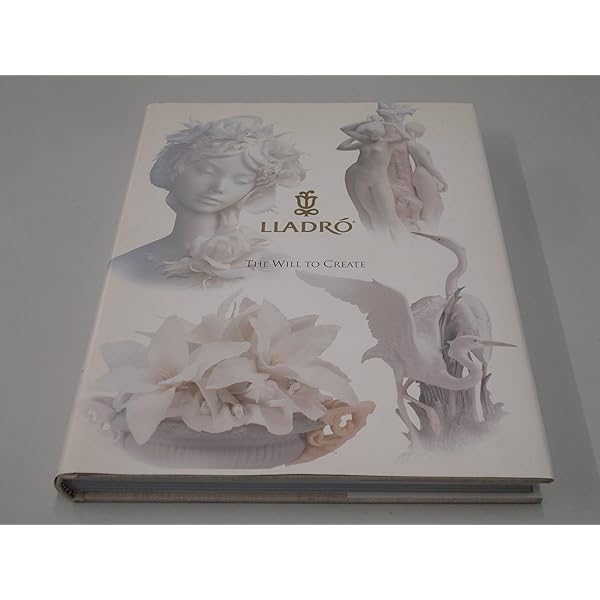 LLADRÓ THE ART OF PORCELAIN Lladro': The Art of Porcelain (How Spanish Porcelain Became World