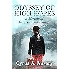 Odyssey of High Hopes: A Memoir of Adversity and Triumph