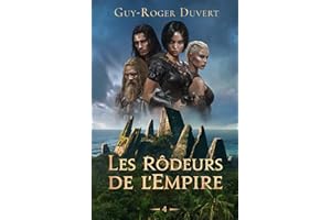 Les Rôdeurs de l'Empire T4 (French Edition)
