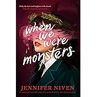 When We Were Monsters