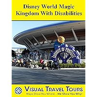 Disney World Magic Kingdom with Disabilities: A Self-guided Pictorial Walking Tour (Tours4Mobile, Visual Travel Tours… book cover Disney World Magic Kingdom with Disabilities: A Self-guided Pictorial Walking Tour (Tours4Mobile, Visual Travel Tours… book cover