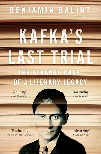 Download Kafka's Last Trial: The Case of a Literary Legacy (English Edition) PDF