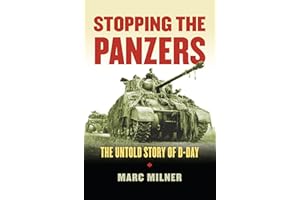 Stopping the Panzers: The Untold Story of D-Day