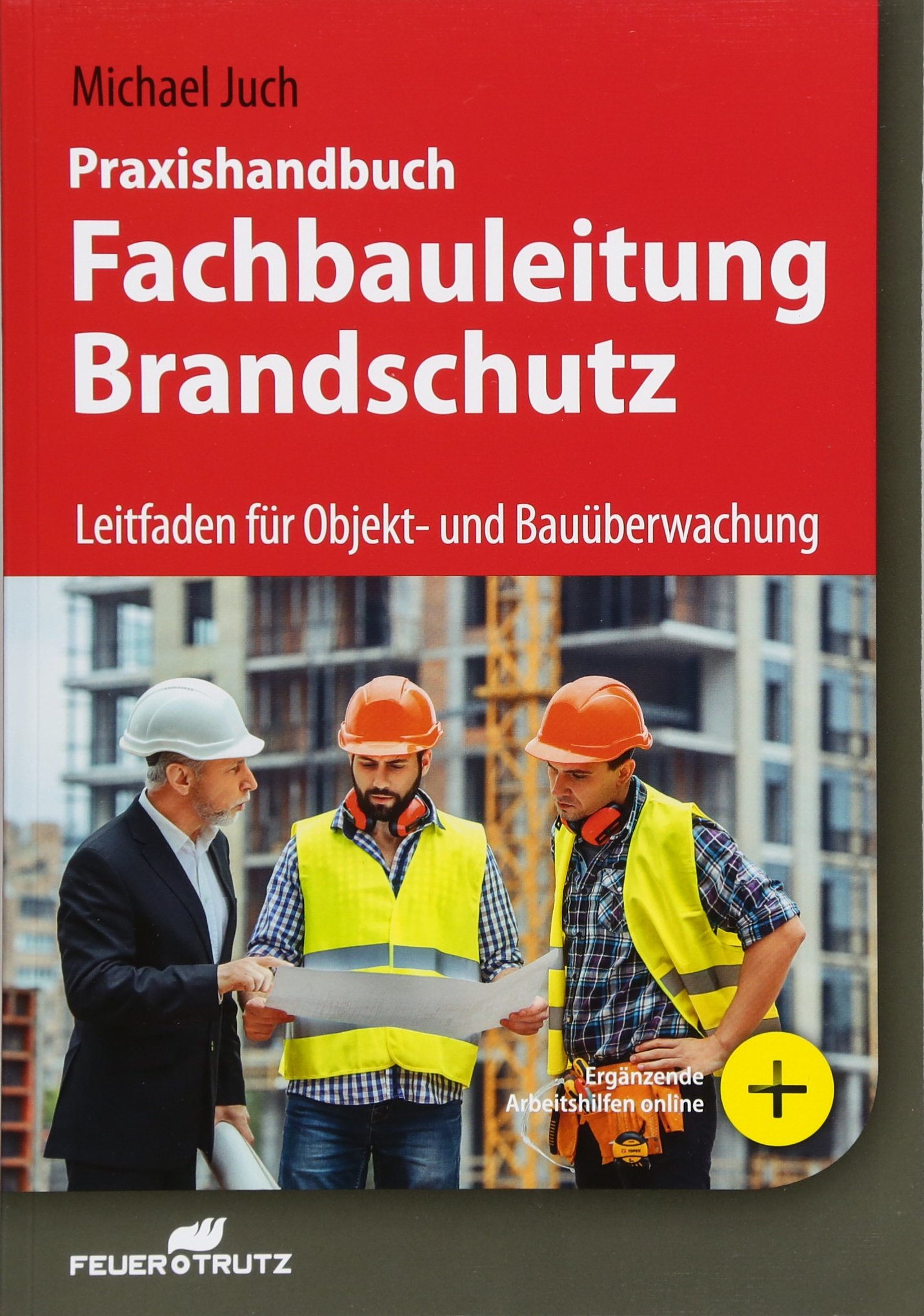 Praxishandbuch Fachbauleitung Brandschutz Leitfaden Fur Objekt Und Bauuberwachung Amazon De Juch Michael Bucher