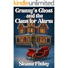 Granny's Ghost and the Claus for Alarm (Ghostly Gumshoe Cozy Mysteries Book 20)