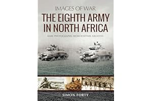 The Eighth Army in North Africa (Images of War)