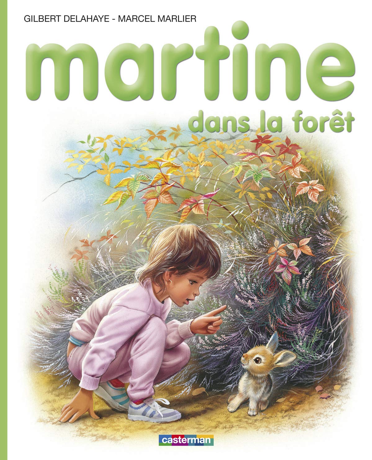 Amazon Fr Martine Dans La Foret Delahaye Gilbert Marlier Marcel Livres