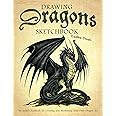 Drawing Dragons Sketchbook: An Artist's Notebook for Creating and Illustrating Your Own Dragon Art (How to Draw Books)