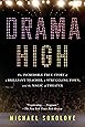 Drama High: The Incredible True Story of a Brilliant Teacher, a Struggling Town, and the Magic of Theater