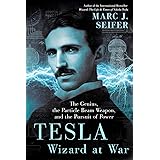 Tesla: Wizard at War: The Genius, the Particle Beam Weapon, and the Pursuit of Power