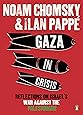 Gaza in Crisis: Reflections on Israel's War Against the Palestinians