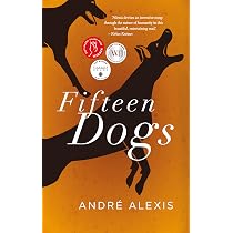 Fifteen Dogs: Alexis, André: 9781552453056: Amazon.com: Books