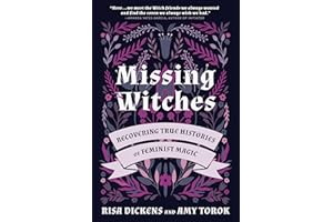 Missing Witches: Recovering True Histories of Feminist Magic