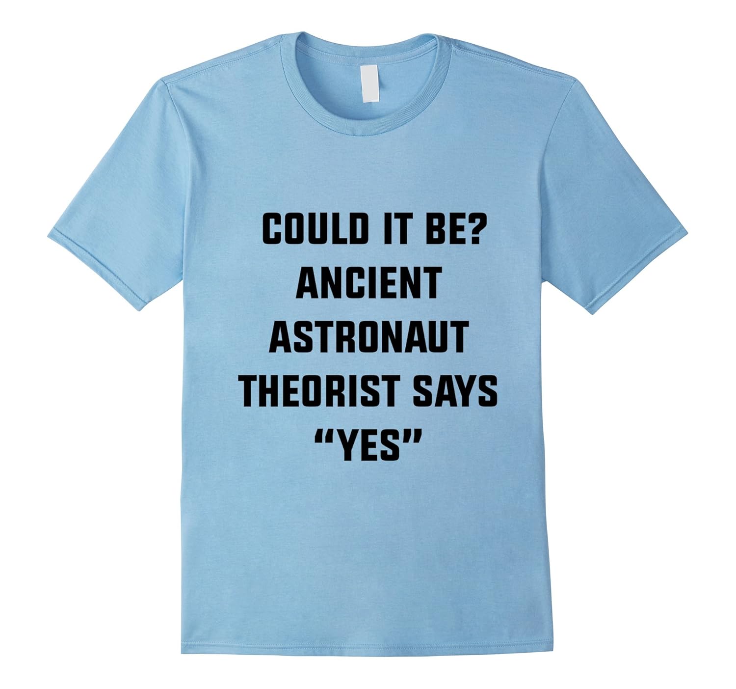 Funny Ancient Astronaut Theorist Space T-shirt-ANZ