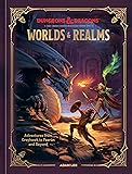 Dungeons & Dragons Worlds & Realms: Adventures from