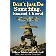 Don't Just Do Something, Stand There!: Ten Principles for Leading ...