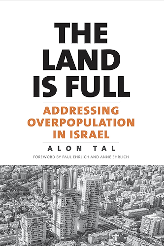 Download The Land Is Full: Addressing Overpopulation in Israel (English Edition) PDF