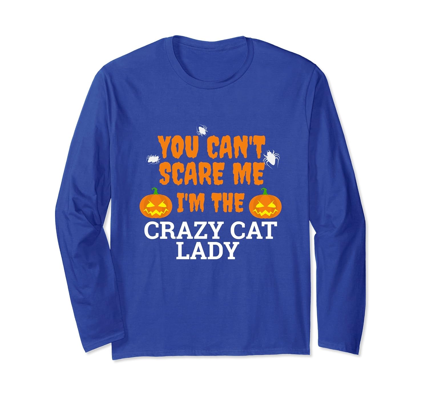 Can't Scare Me Crazy Cat Lady Long Sleeve T-shirt Halloween- TPT