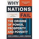 Why Nations Fail: The Origins of Power, Prosperity and Poverty