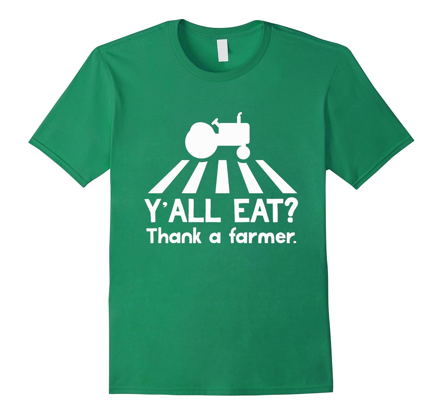 Y’all Eat? Thank A Farmer – Funny Farming Tractor T-Shirt-CL – Colamaga
