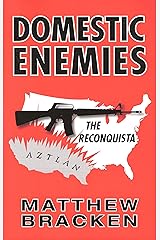 Domestic Enemies: The Reconquista (The Enemies Trilogy Book 2) Kindle Edition