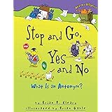 Stop and Go, Yes and No: What Is an Antonym? (Words Are CATegorical ®)