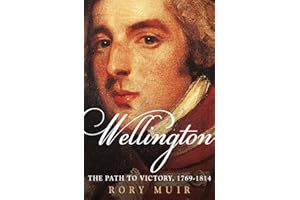 Wellington: The Path to Victory 1769-1814