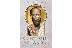 Saint Paul the Pharisee: Jewish Apostle to All Nations